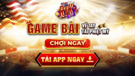 Rikvip điểm đến lý tưởng cho những ai yêu thích các game đánh bài trực tuyến