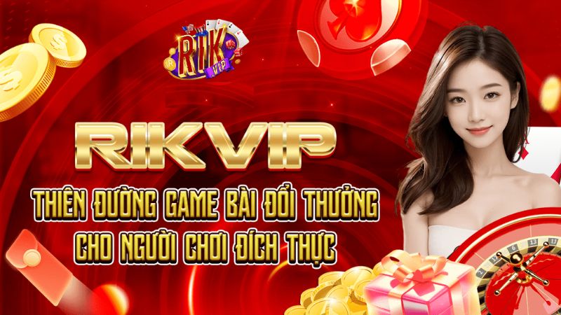 Rikvip – Cổng game bài uy tín với hàng triệu người chơi 1 Rikvip mang đến trải nghiệm game bài tuyệt vời cho người chơi